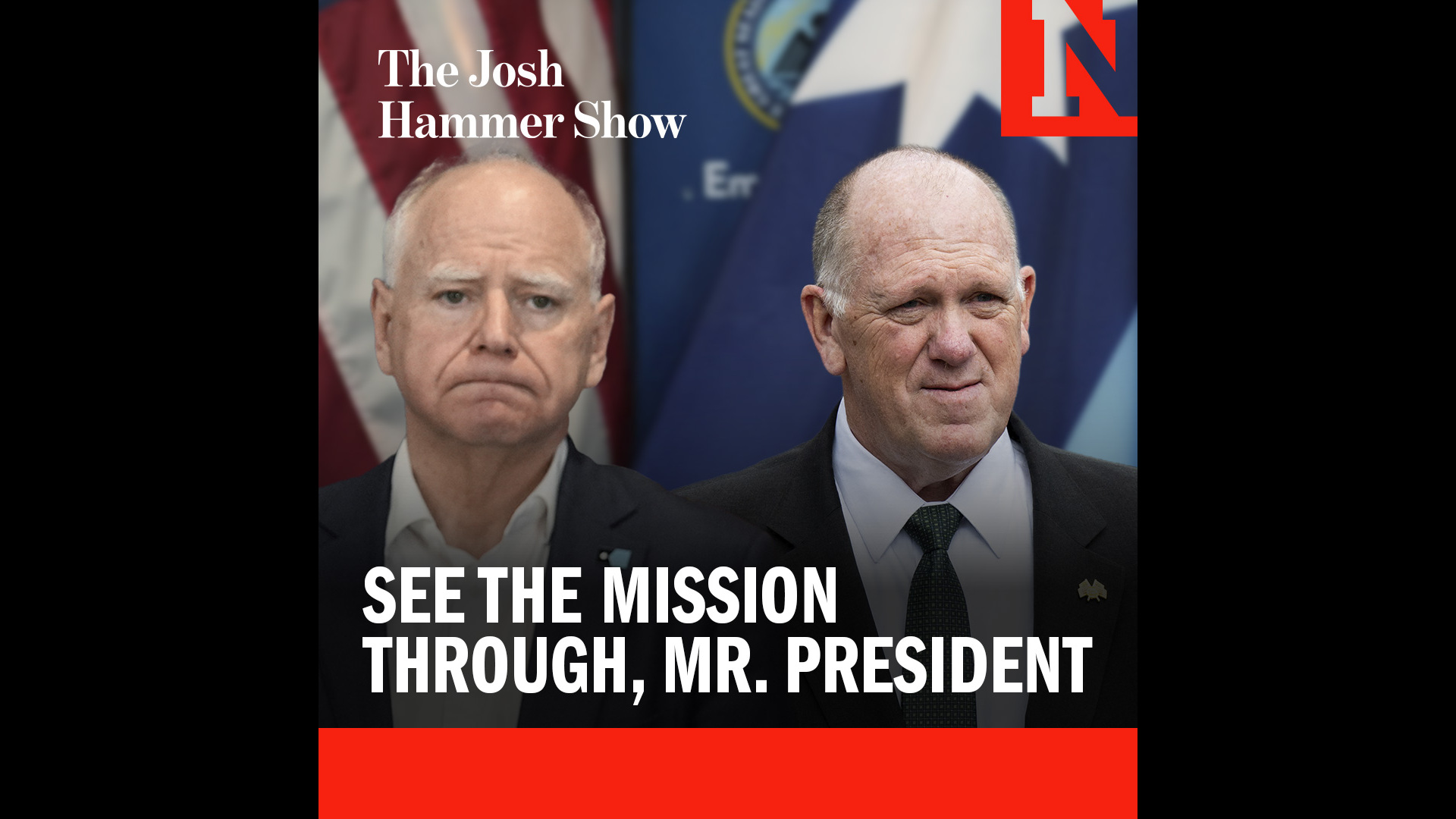 See the Mission Through, Mr. President