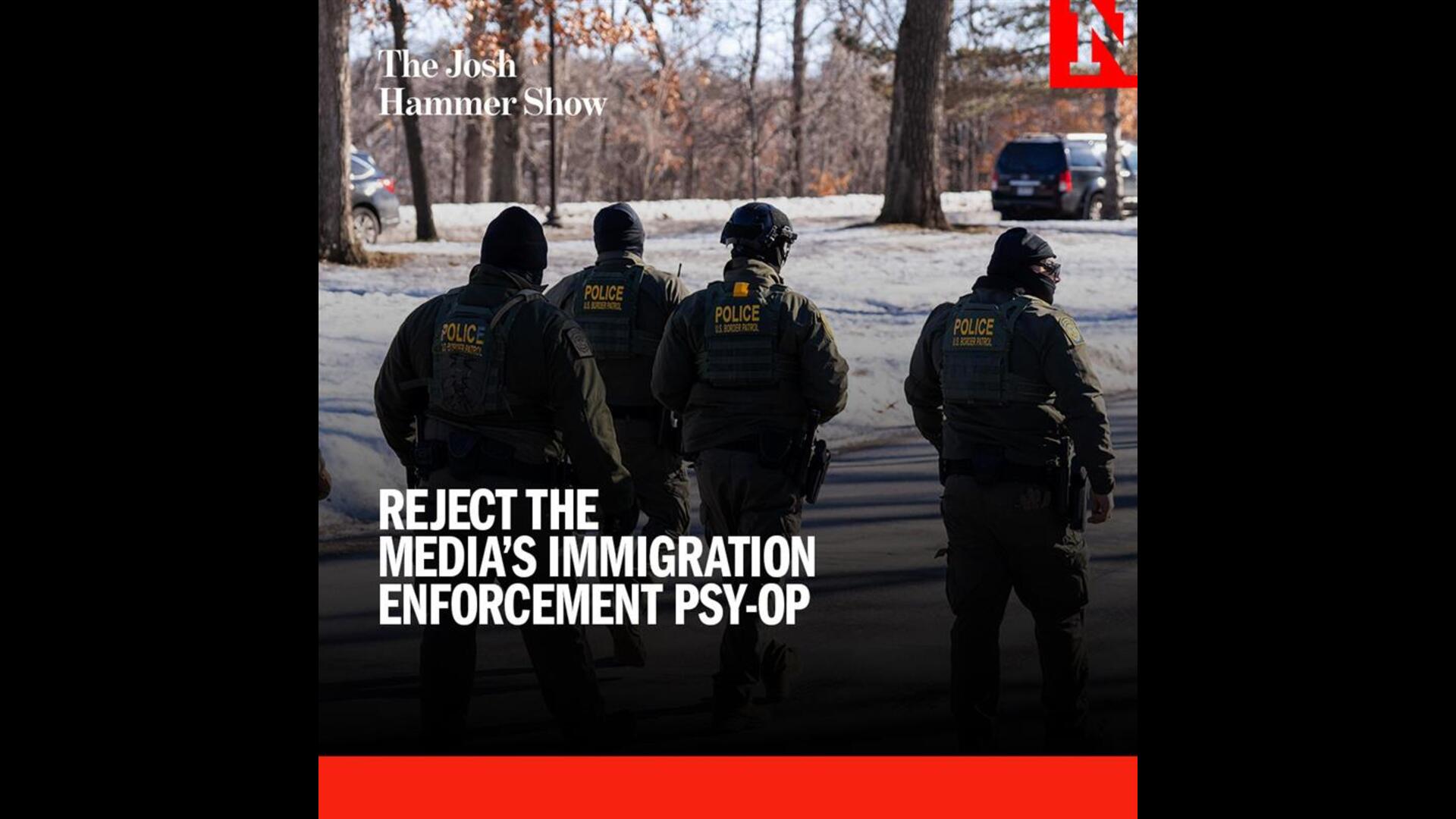 Reject The Media's Immigration Enforcement Psy-op