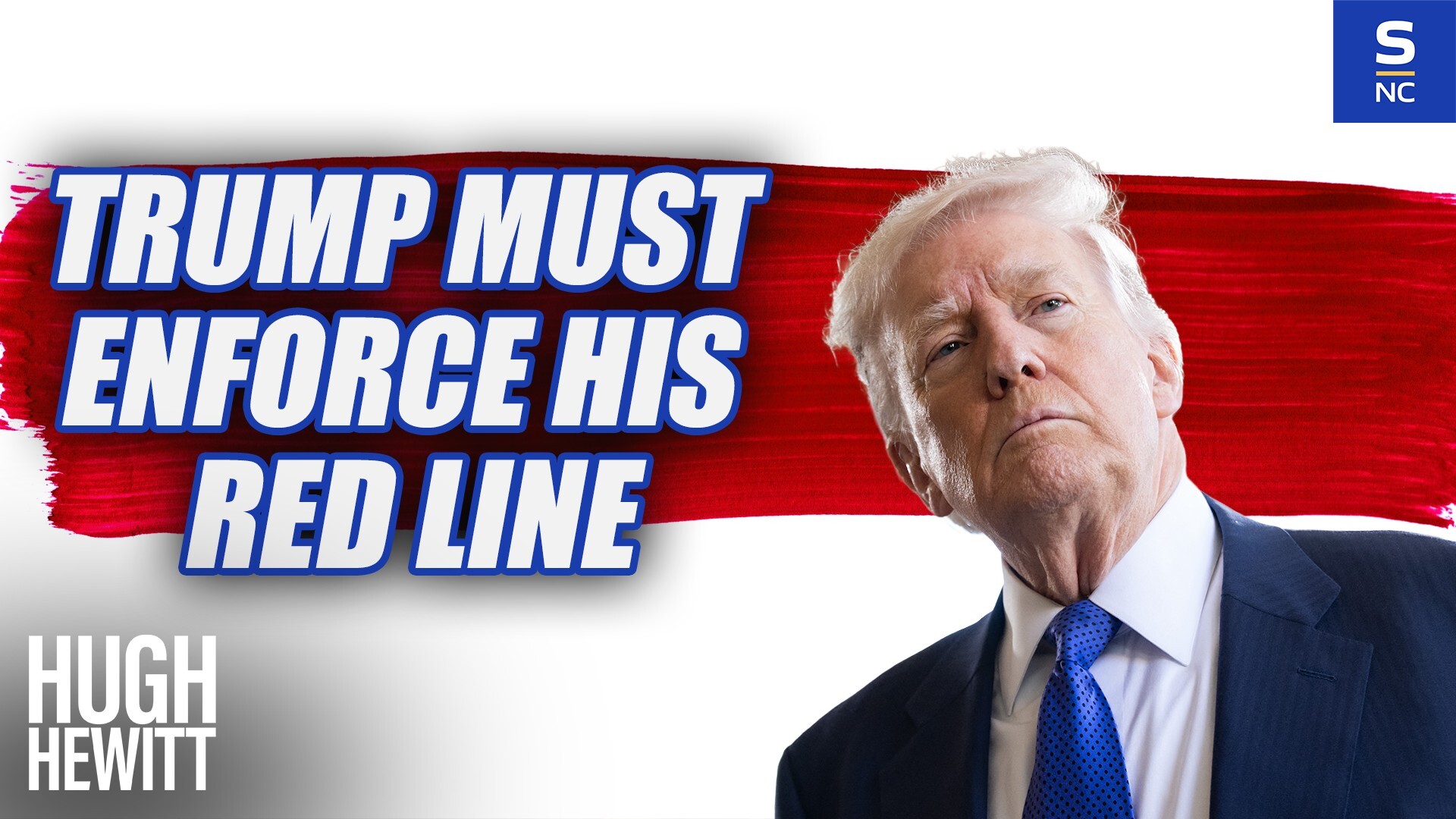 Trump Must Enforce the Red Line He Has Drawn