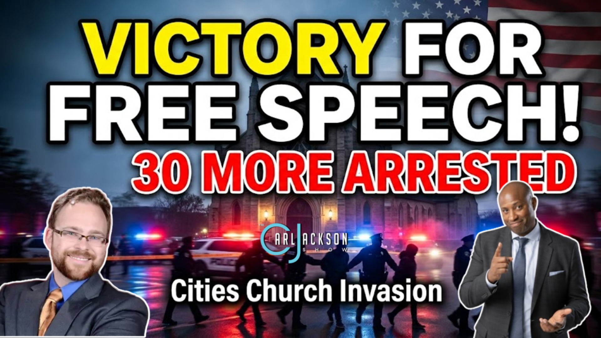 A Victory For Free Speech: 30 More Agitators Arrested Over Cities Church Invasion