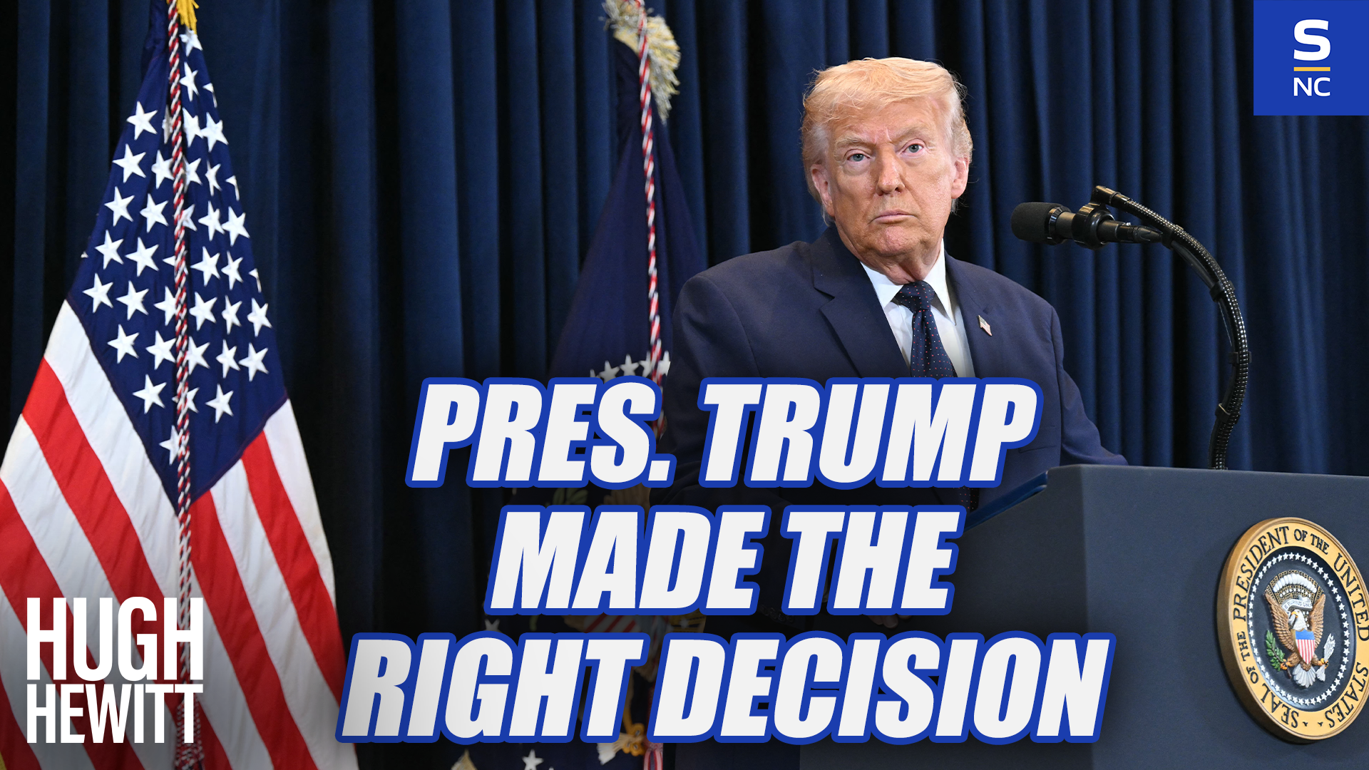 Pres. Trump Made the Right Decision