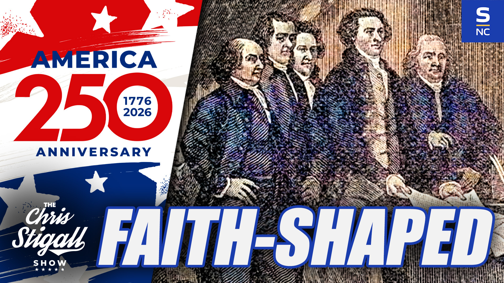 FAITH & FREEDOM 250 - Episode 2: The Faith Of The Founding Fathers
