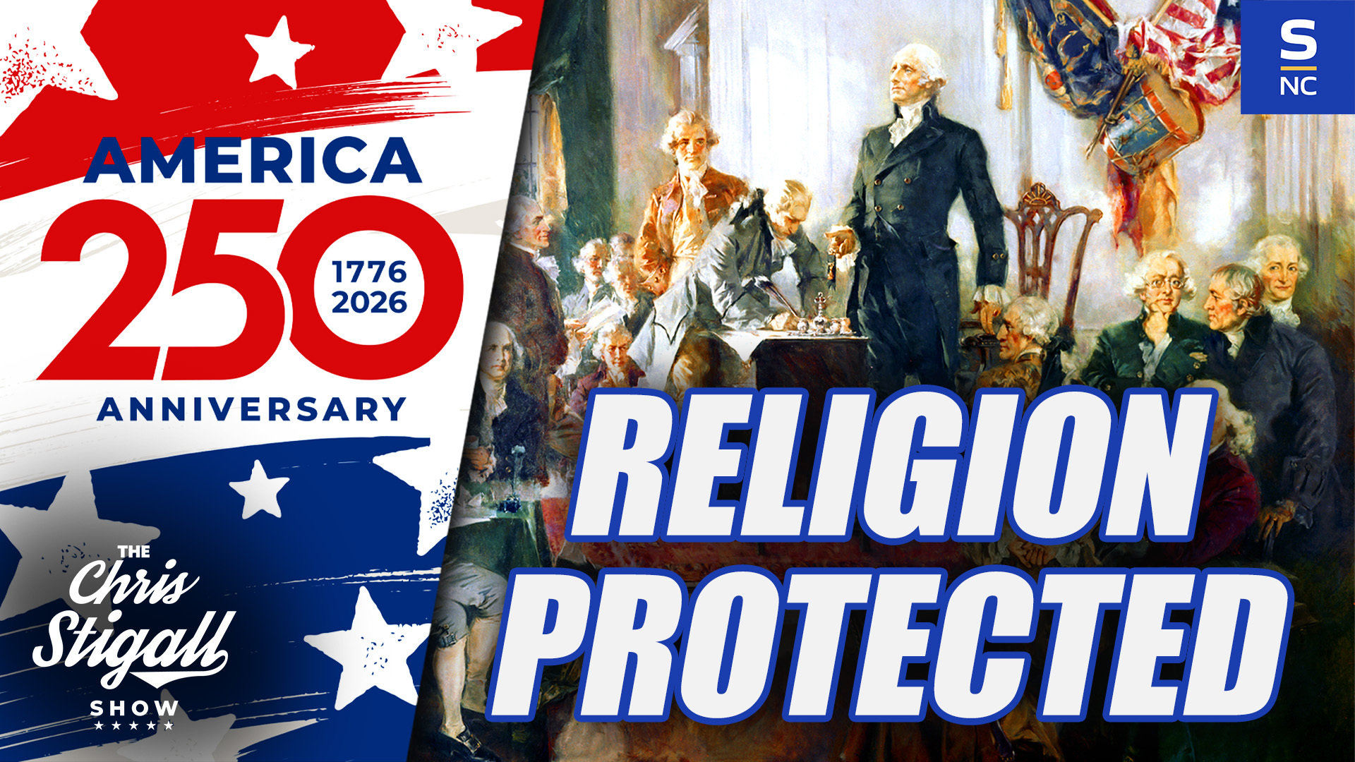 Faith & Freedom 250 - Episode 4: Why The Constitution Protected Religion