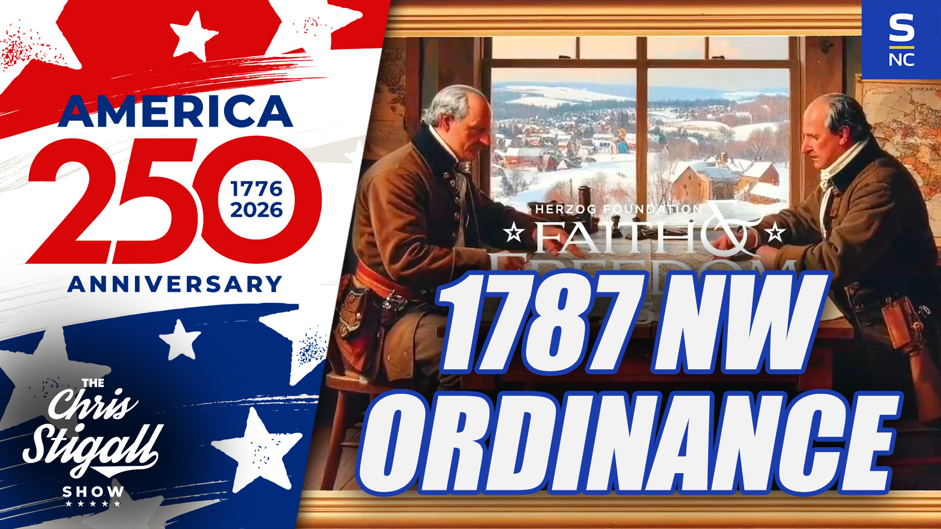 Faith & Freedom 250 - Episode 7: The Northwest Ordinance Of 1787