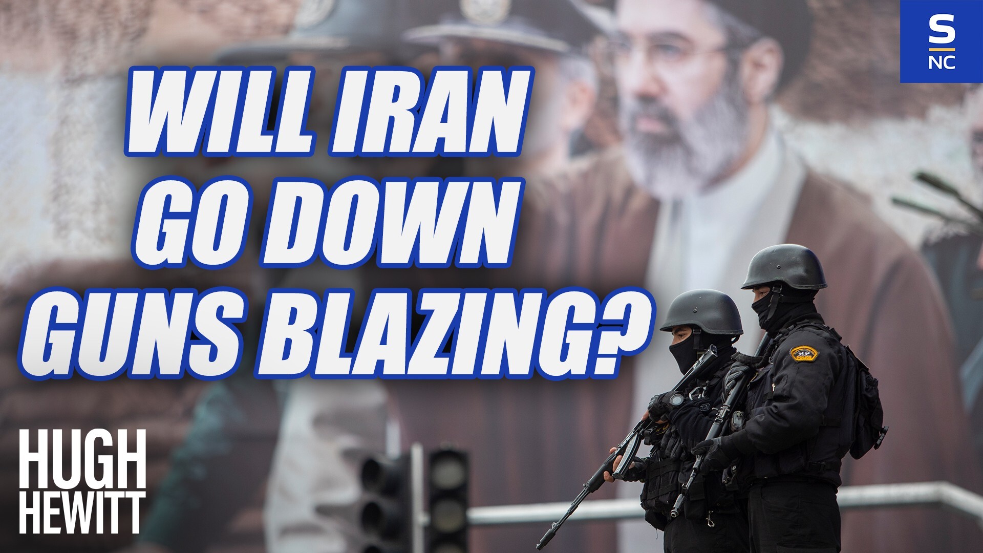 Will Iran Go Down Guns Blazing?