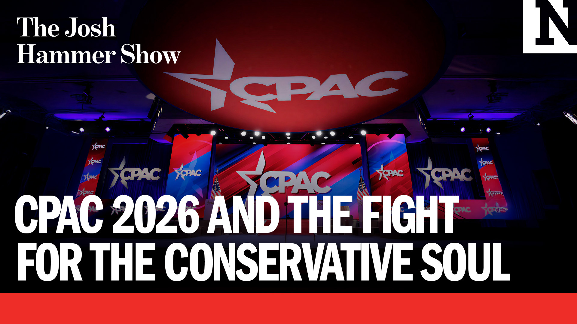 CPAC 2026 And The Fight For The Conservative Soul