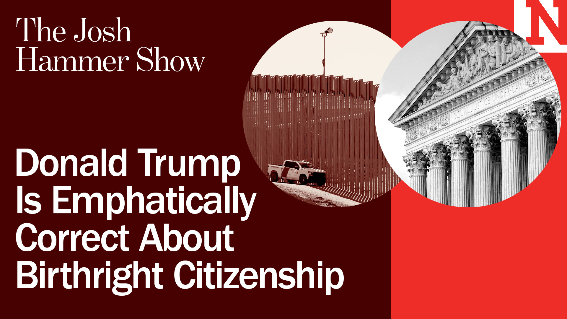 Donald Trump Is Emphatically Correct About Birthright Citizenship
