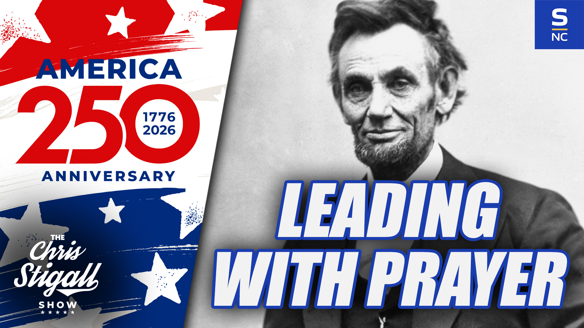 Faith & Freedom 250 - Episode 18: Abraham Lincoln & The Power Of Prayer Leading A Nation Through Crisis