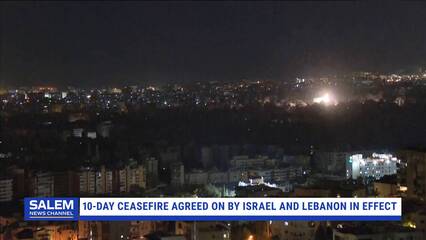 10-Day Ceasefire Agreed on by Israel and Lebanon in Effect