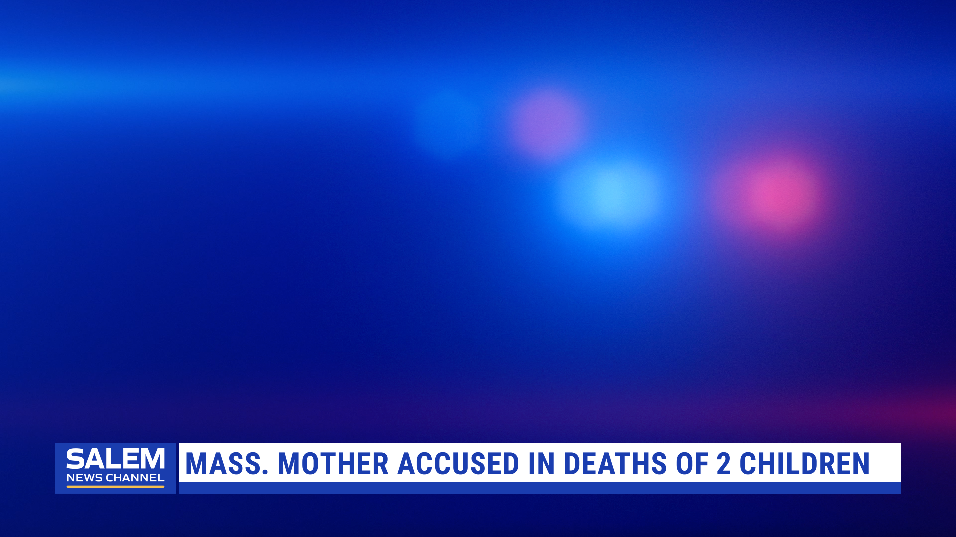 Massachusetts Mother Accused In Deaths Of Two Children