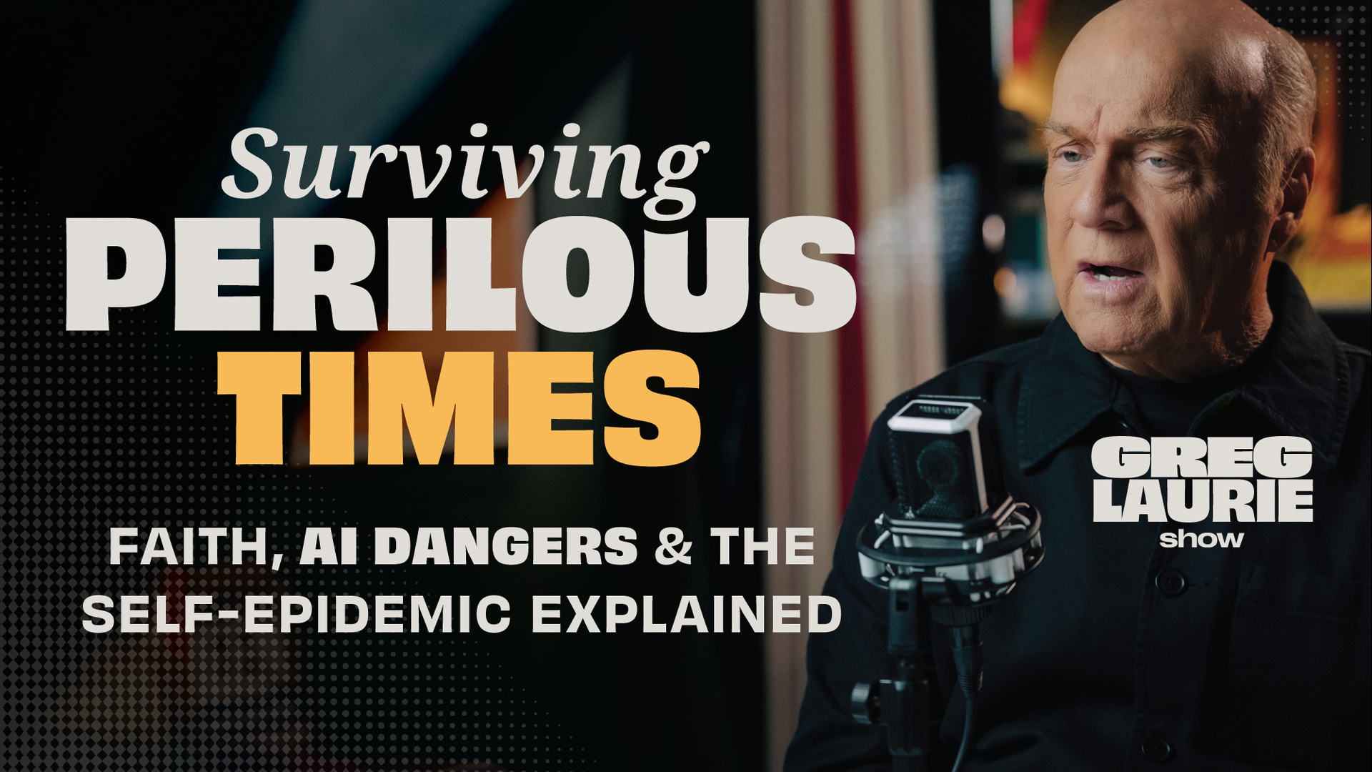 The Greg Laurie Show, May 10, 2026