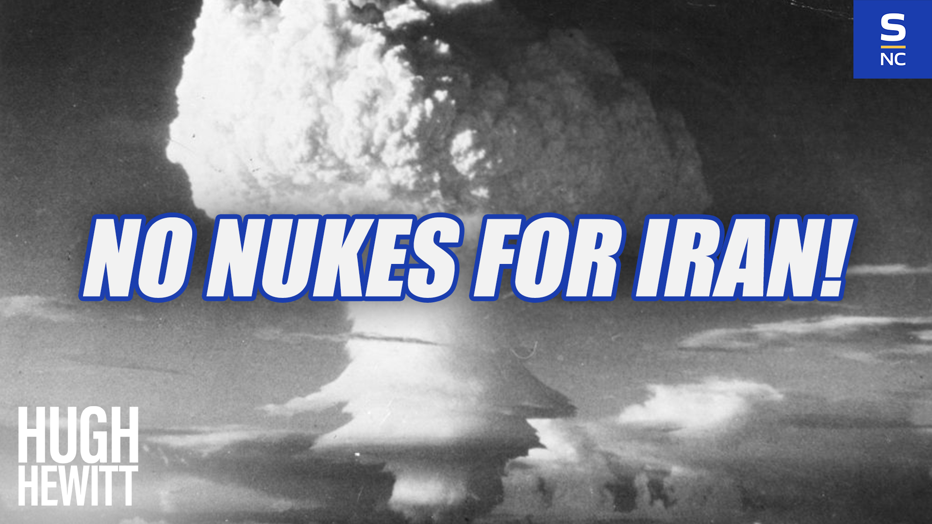 President Trump vows that Iran will have "no nukes".