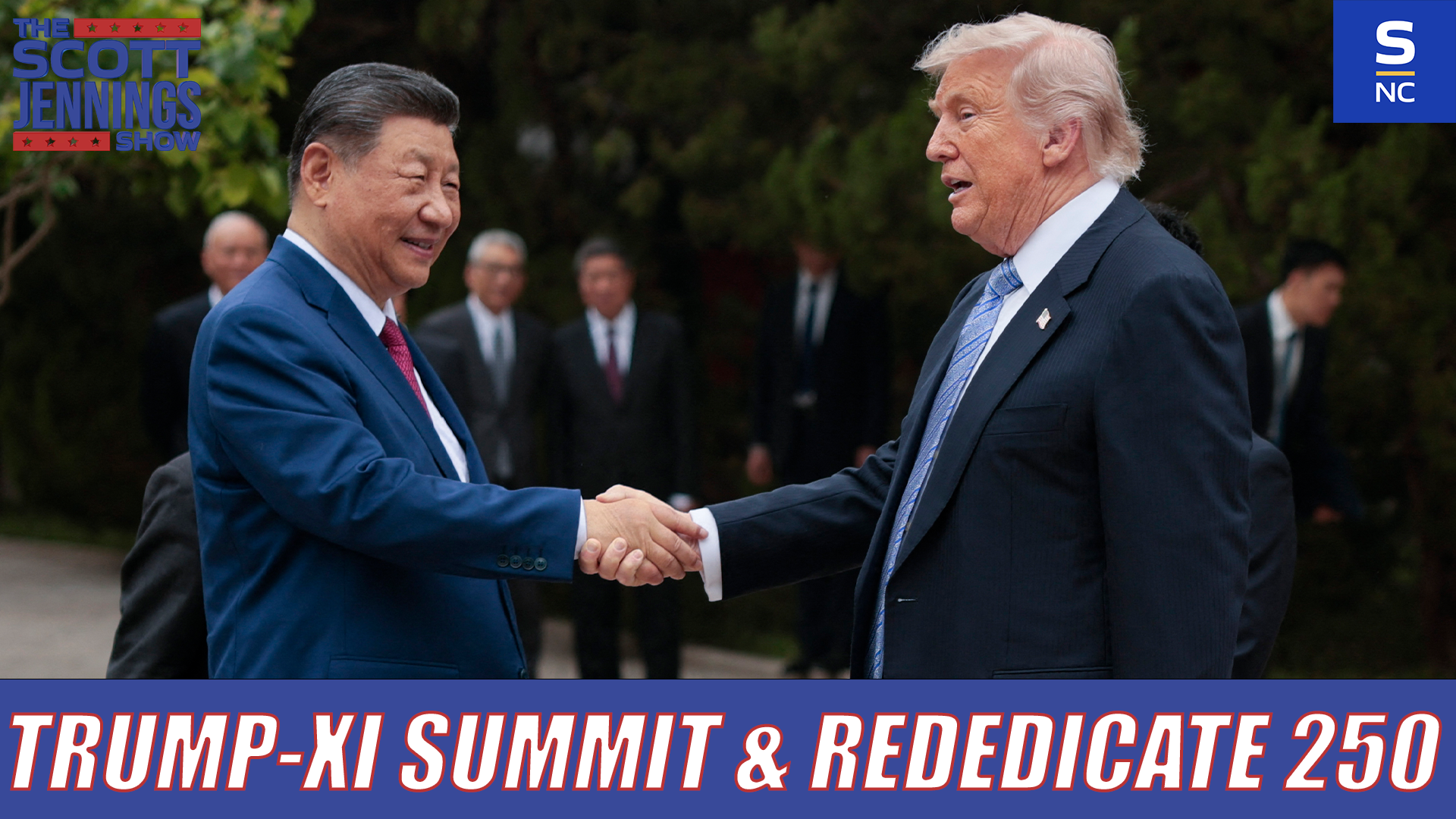 Trump-XI Summit Fallout & Rededicate 250 Celebration