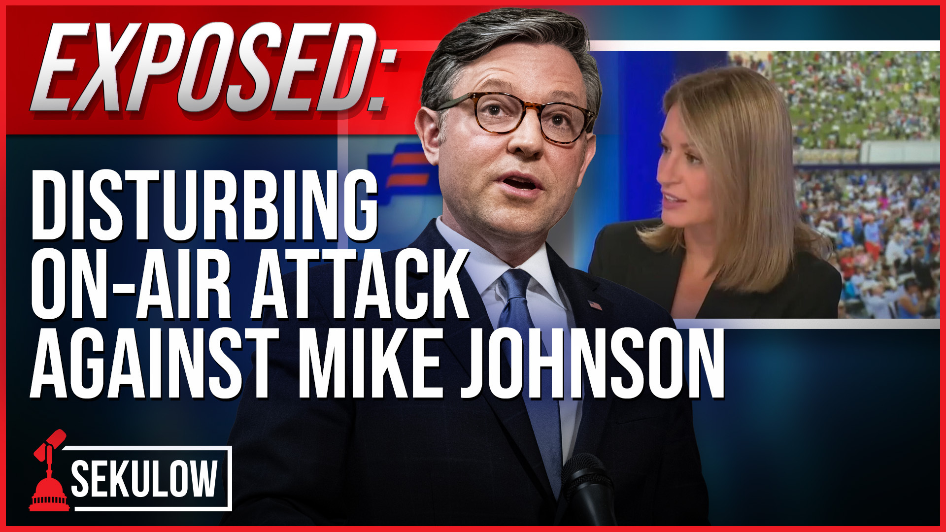 Disturbing On-Air Attack Against Mike Johnson