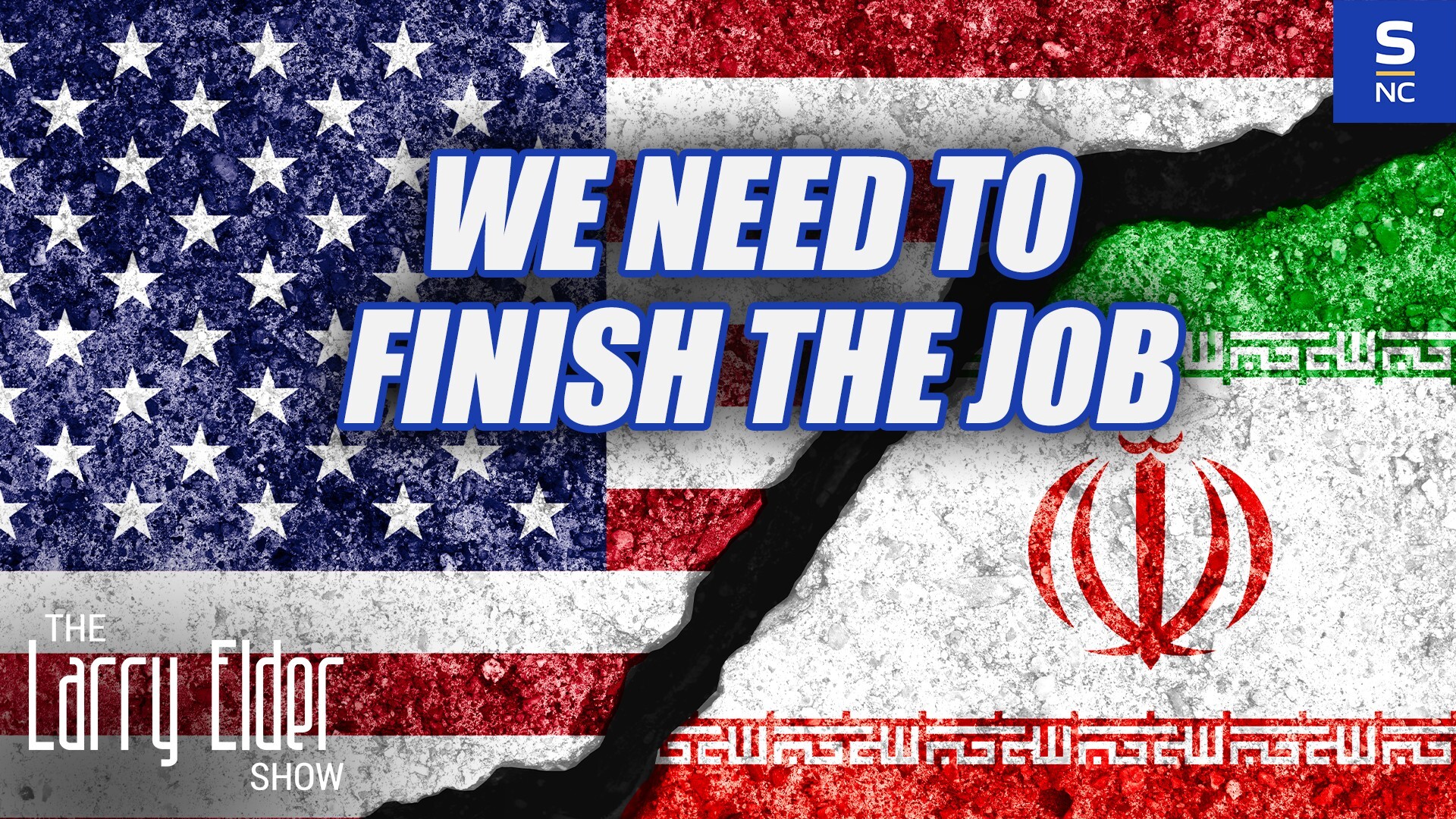Iran Is Weak...We Need to Finish the Job