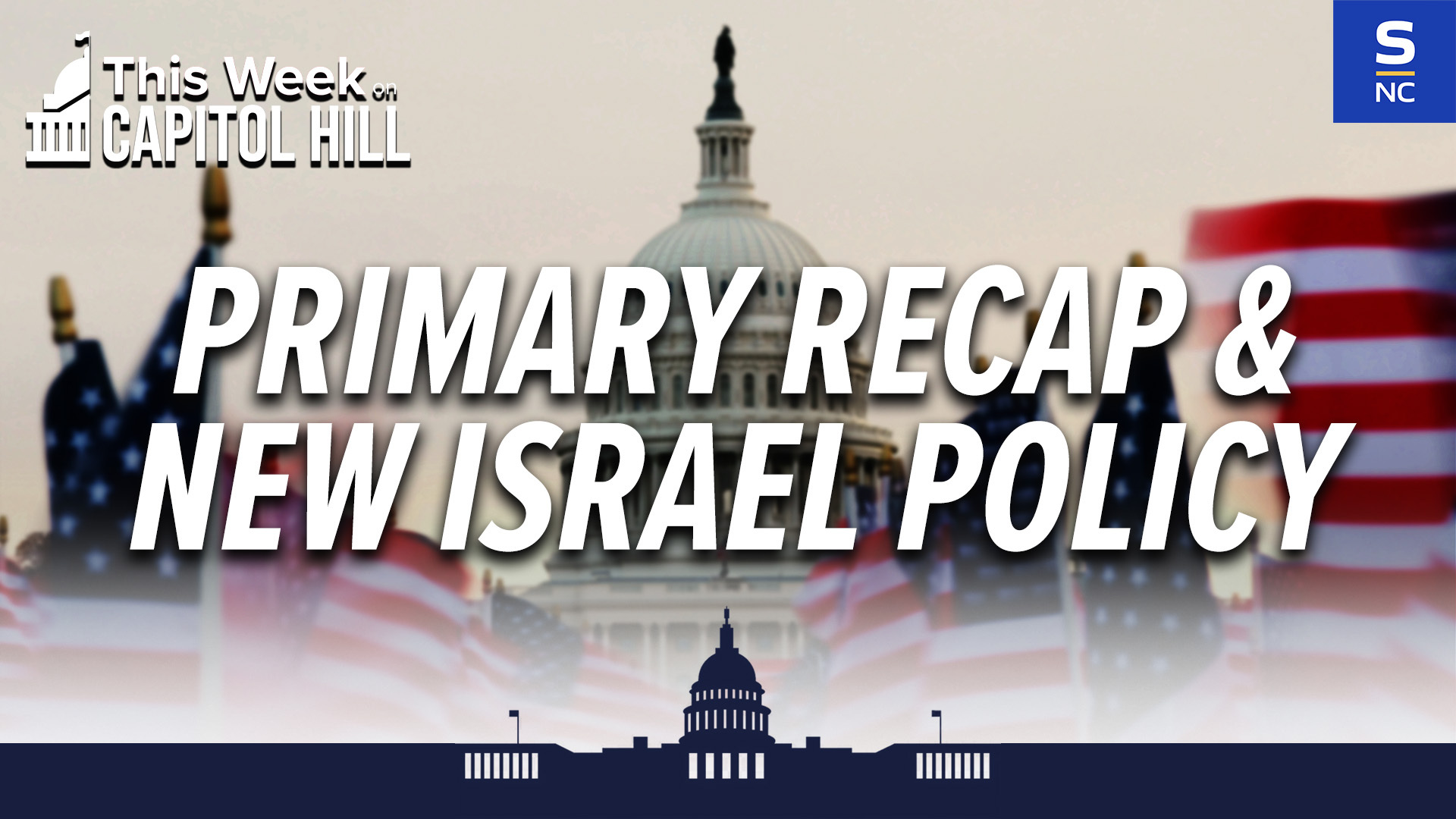 Recapping A Wild Week Of Primary Results...And A Proposed New Policy For U.S.-Israel Relations