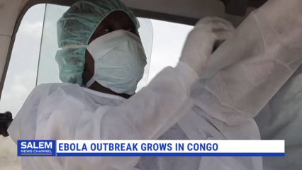 Ebola Outbreak Grows In Congo