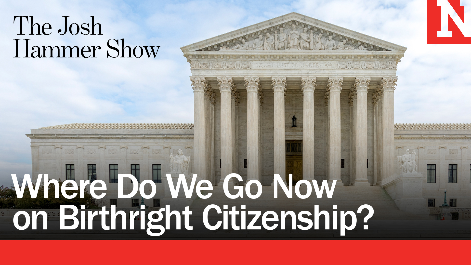 Where Do We Go Now On Birthright Citizenship?