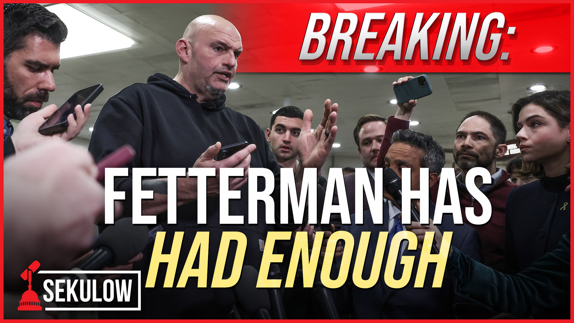 Fetterman Has Had Enough