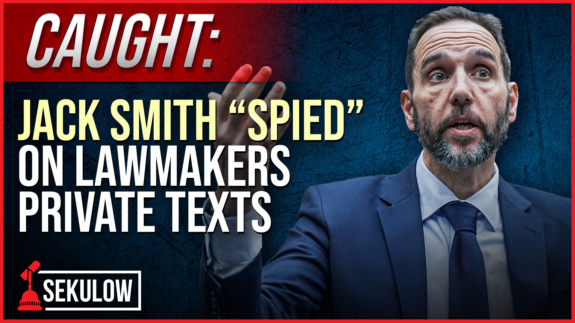 Jack Smith "Spied" On Lawmakers Private Texts
