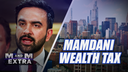M and M Extra: Mamdani's Wealth Tax