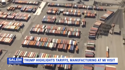 Trump Highlights Tariffs, Manufacturing During Michigan Visit