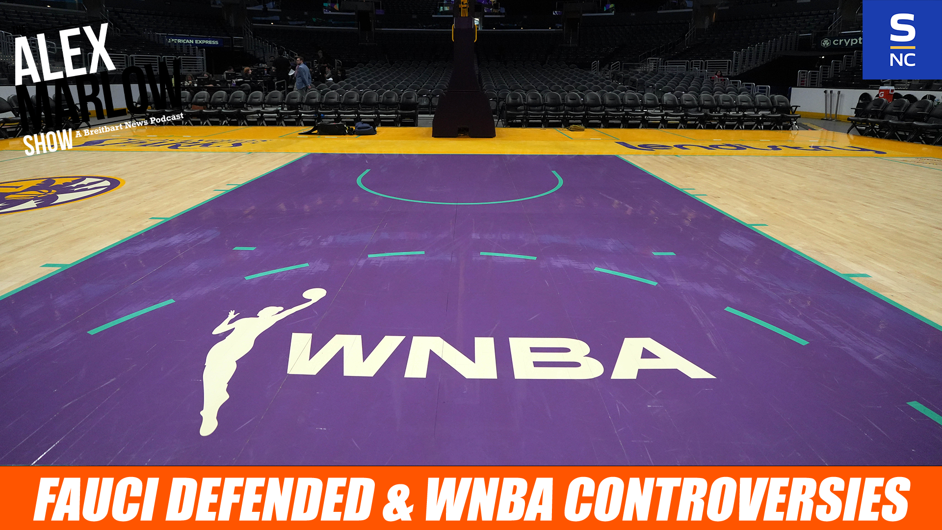 Fauci Defended & WNBA Controversies
