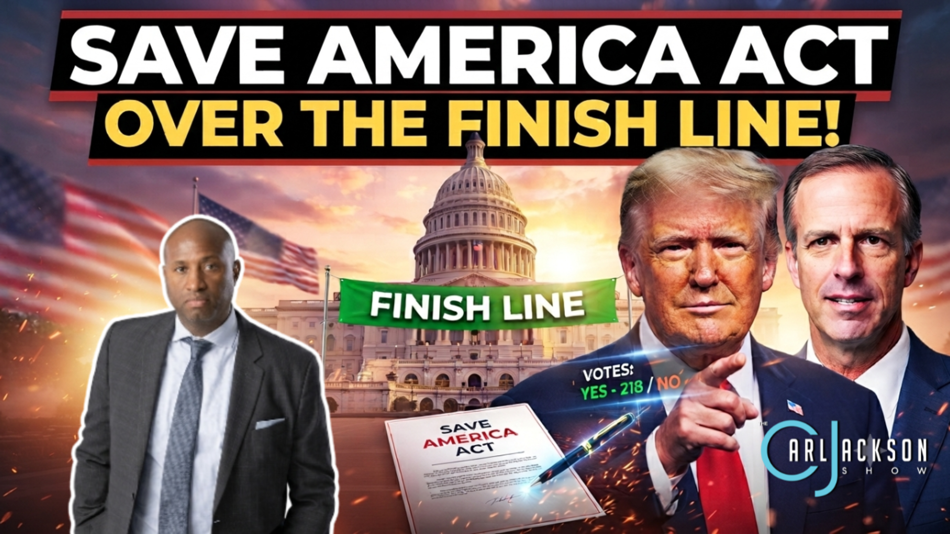 Getting The Save America Act Over The Finish Line