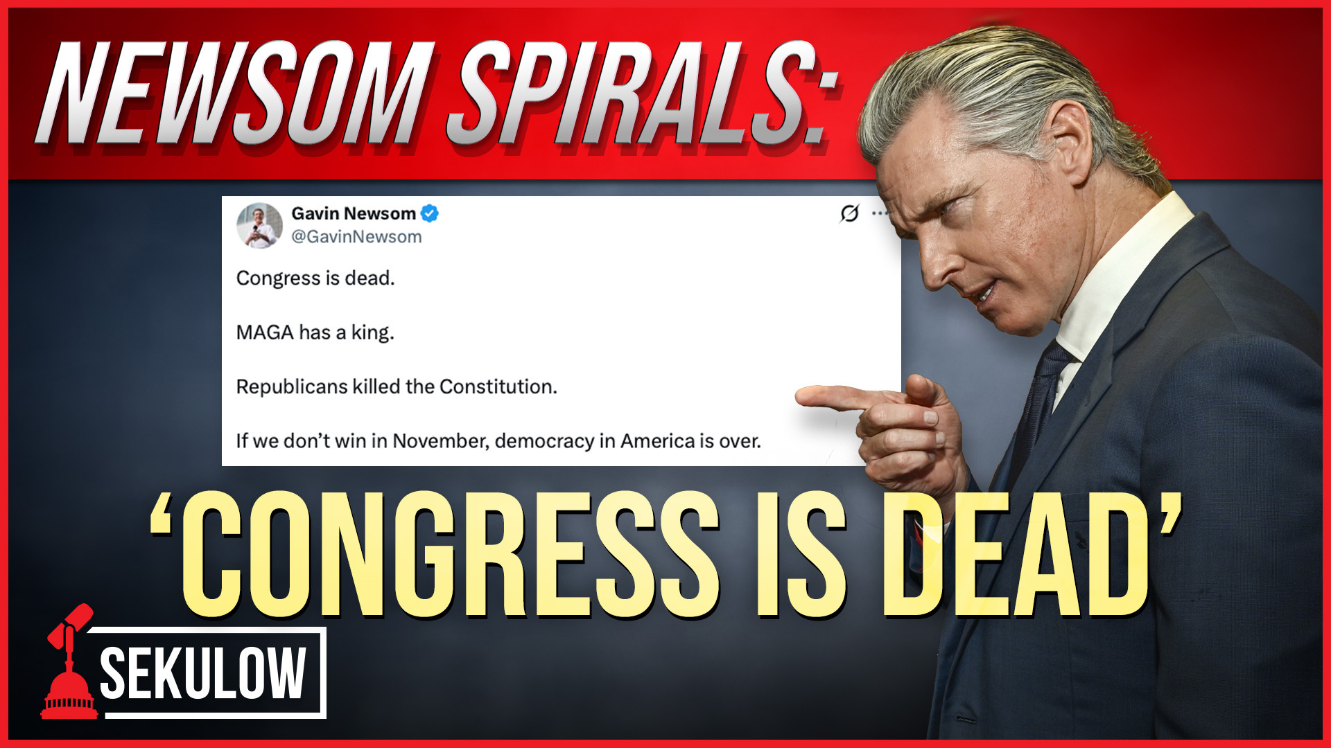 Newsom Spirals: 'Congress Is Dead'