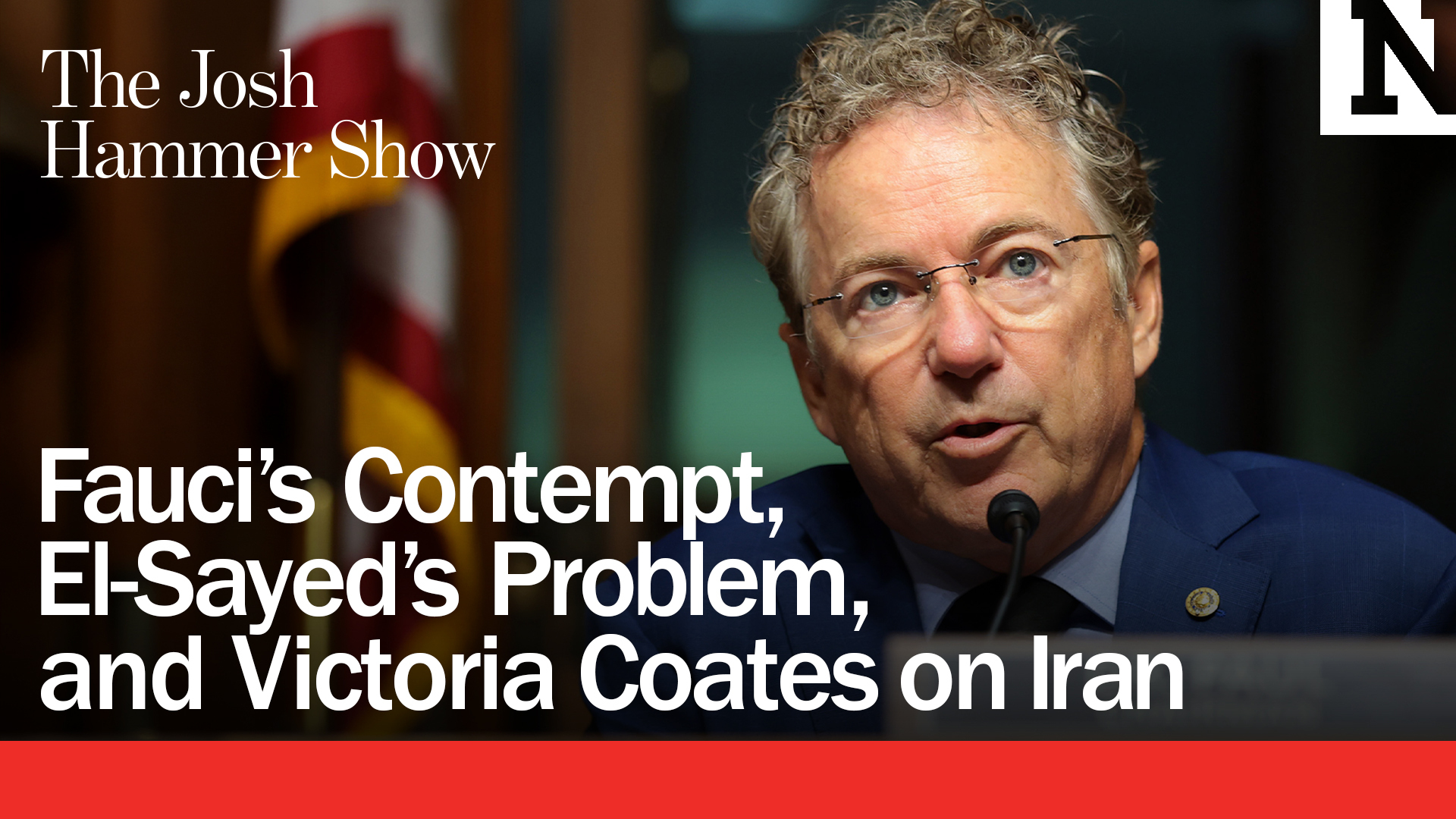 Fauci’s Contempt, El-Sayed’s Problem, And Victoria Coates On Iran