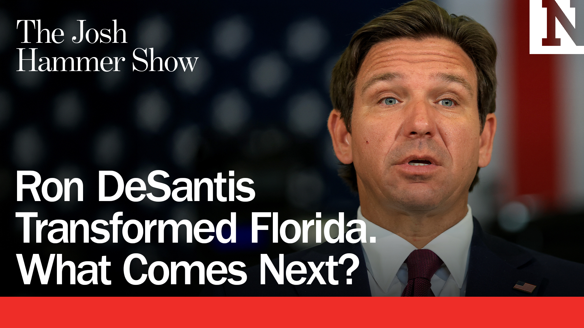 Ron DeSantis Transformed Florida. What Comes Next?