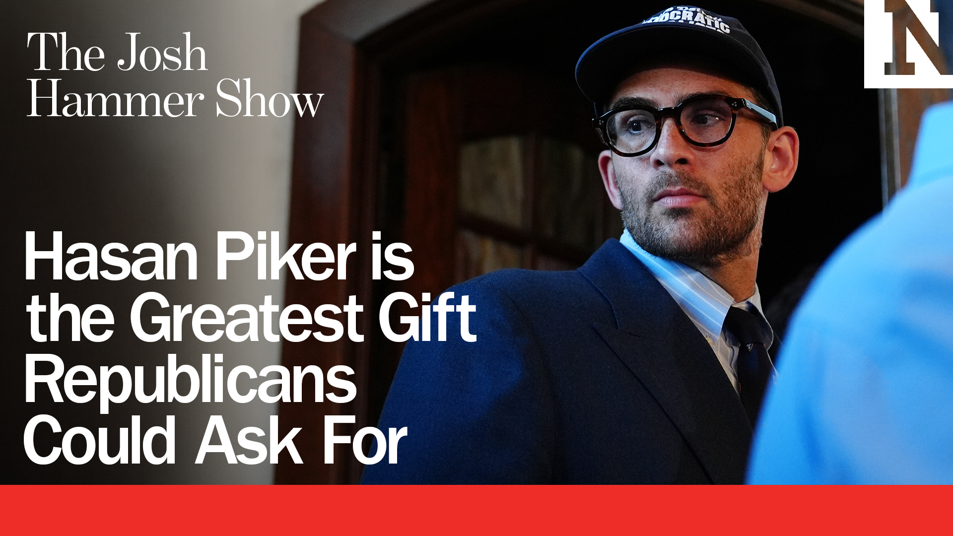 Hasan Piker Is The Greatest Gift Republicans Could Ask For