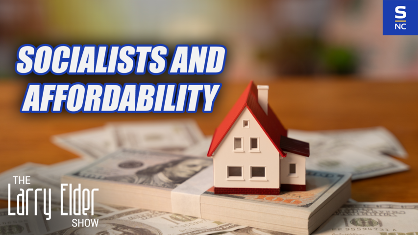 Democrat Socialists Have No Plans for Affordability