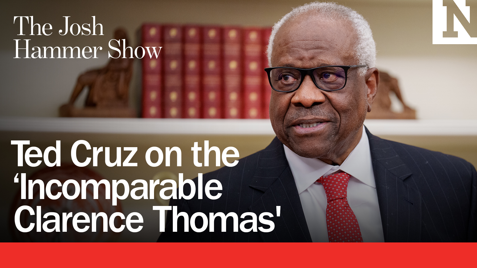 Ted Cruz On The ‘Incomparable Clarence Thomas'