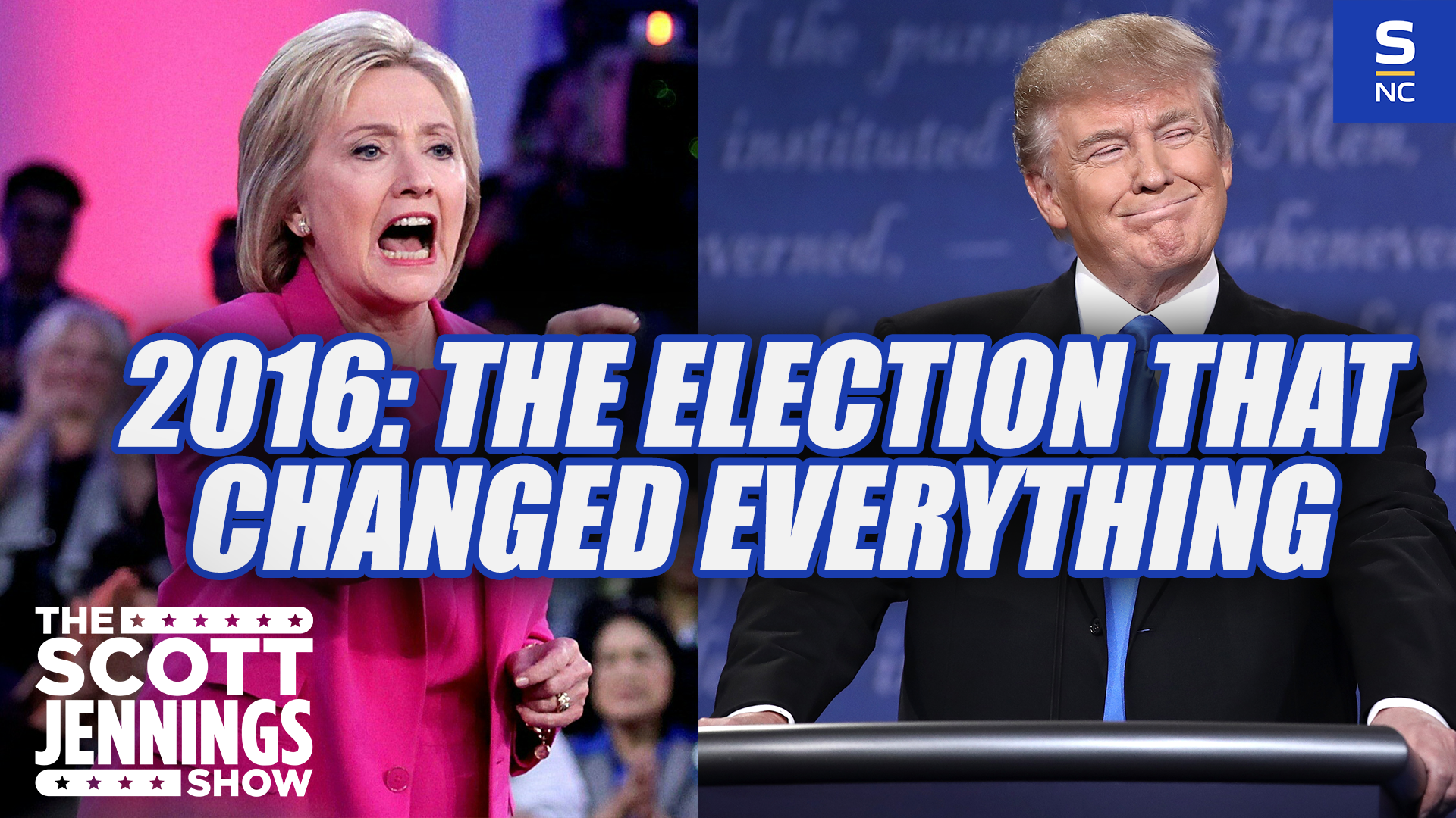 2016: The Election That Changed Everything