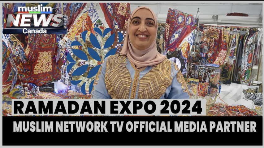 Ramadan Expo 2024 presented by Muslim Network TV
