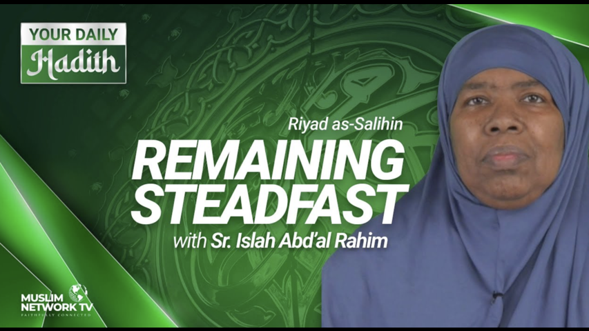 Remaining Steadfast | Your Daily Hadith