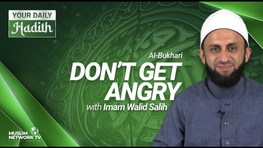 Don’t Get Angry | Your Daily Hadith