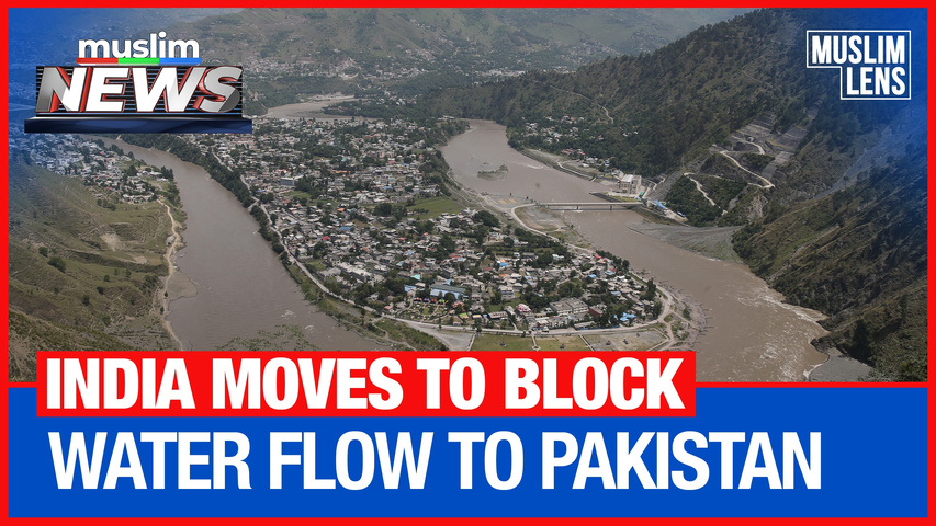 India Moves to Block Water Flow to Pakistan
