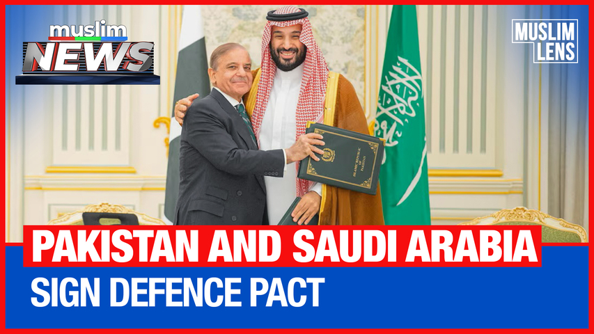 Pakistan and Saudi Arabia Sign Defence Pact
