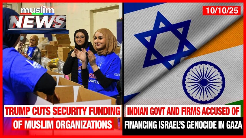 Trump Cuts Security Funding Of Muslim Organizations | Muslim News | Oct 10, 2025