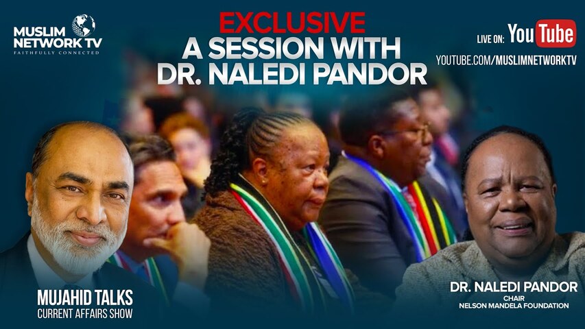 EXCLUSIVE: A Session With Dr. Naledi Pandor | Mujahid Talks