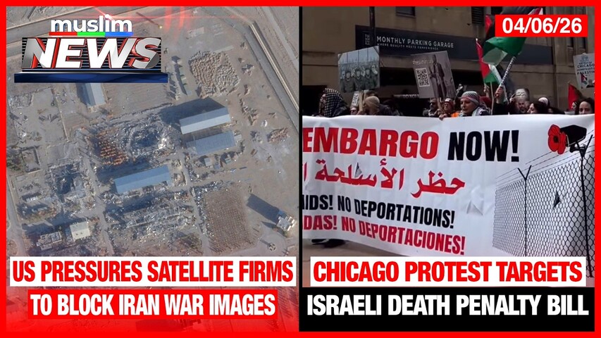 US Pressures Satellite Firms To Block Iran War Images | Muslim News | Apr 6, 2026