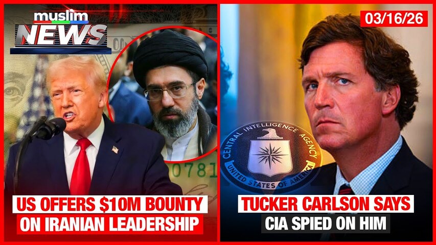 US Offers $10M Bounty On Iranian Leadership | Muslim News | Mar 16, 2026