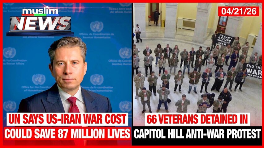 Veterans Held In Capitol Hill Anti-War Protest | Muslim News | Apr 21, 2026