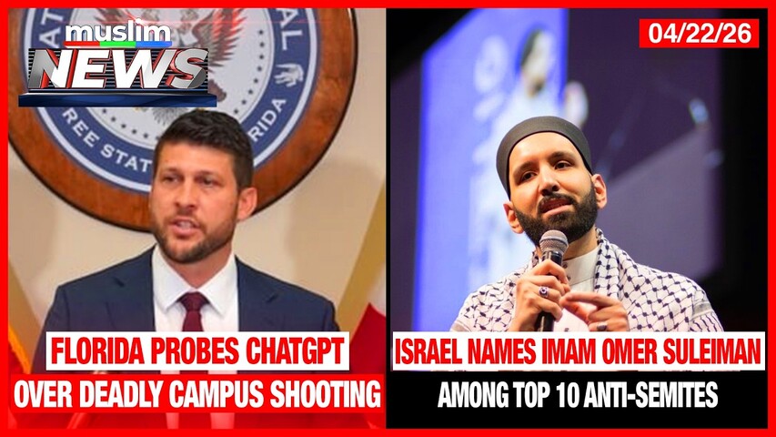 Israel Names Imam Omer Suleiman Among Top 10 Anti-Semites | Muslim News | Apr 22, 2026