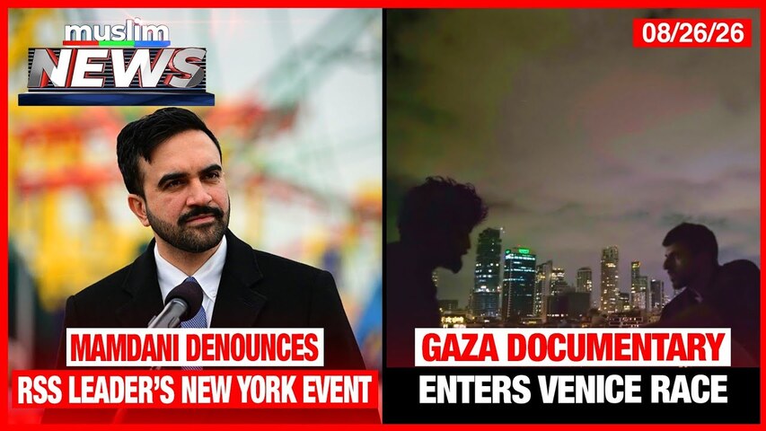 Mamdani Denounces RSS Leader’s New York Event | Muslim News | August 26, 2026