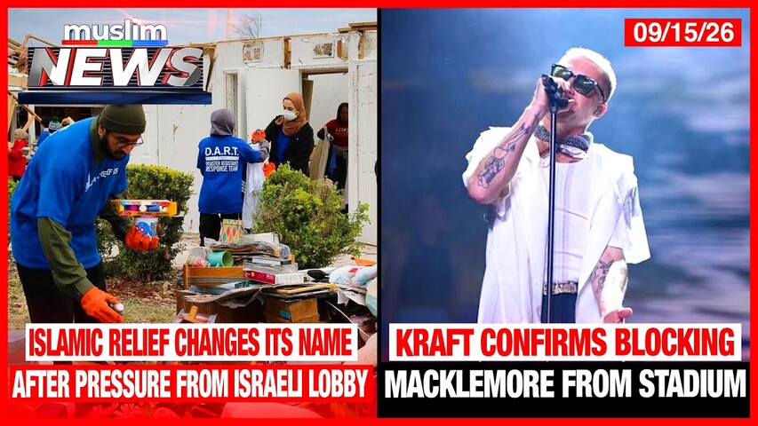 Islamic Relief Changes its Name After Pressure from Israeli Lobby | Muslim News | September 15, 2026