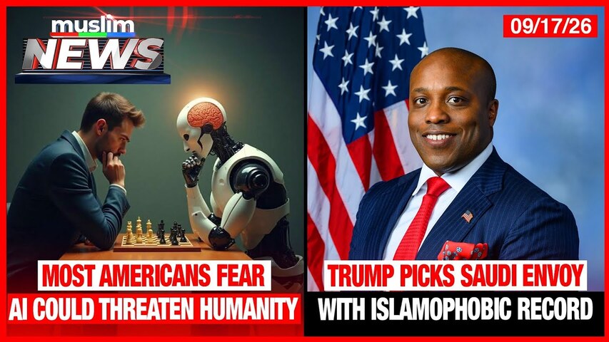 Trump Picks Saudi Envoy With Islamophobic Record | Muslim News | September 17, 2026