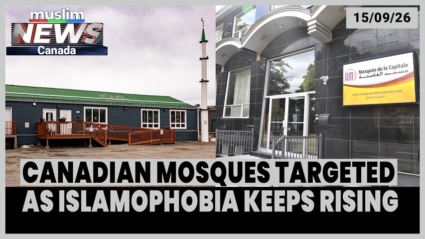 Quebec City to Whitehorse: Repeated Mosque Attacks Fuel Islamophobia Concerns | Sep 15, 2026